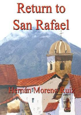 Libro Return To San Rafael - Hernan Moreno Ruiz