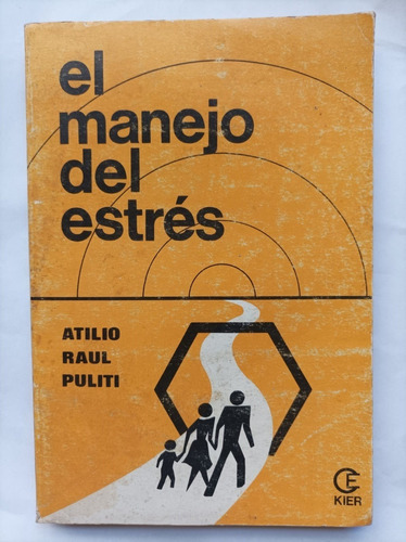 El Manejo Del Estres | Atilio Raul Puliti