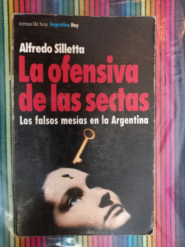 La Ofensiva De Las Sectas. Alfredo Silletta.