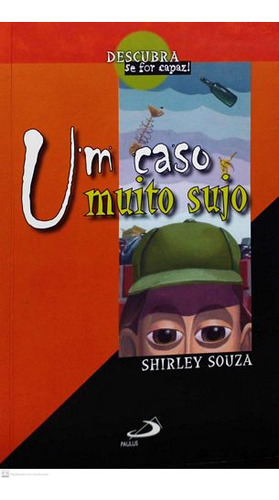 Livro Caso Muito Sujo, Um (descubra So For Capaz!) - Souza, Shirley / Cardoso, Edu [2011]
