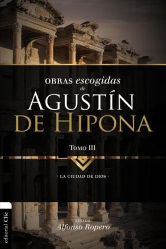 Obras Escogidas Agustin Hipona 3 A Ropero Clie
