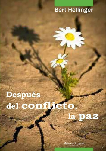 Después Del Conflicto, La Paz - Hellinger -  Ed. Alma Lepik