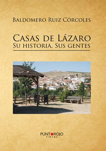 Libro : Casas De Lazaro. Su Historia. Sus Gentes - Ruiz...