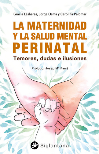 Maternidad Y La Salud Mental Perinatal, La: Temores, Dudas E Ilusiones, De Vv.aa. Editorial Siglantana, Tapa Blanda, Edición 1 En Español