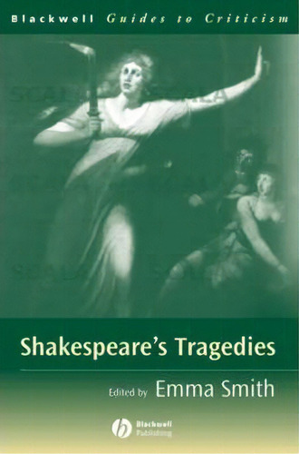 Shakespeare's Tragedies, De Emma Smith. Editorial John Wiley And Sons Ltd, Tapa Blanda En Inglés