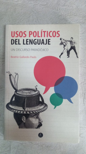 Los Usos Politicos Del Lenguaje - Beatriz Gallardo Pauls  