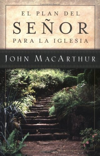 El Plan Del Señor Para La Iglesia, De John Macarthur. Editorial Portavoz, Tapa Blanda En Español, 2005
