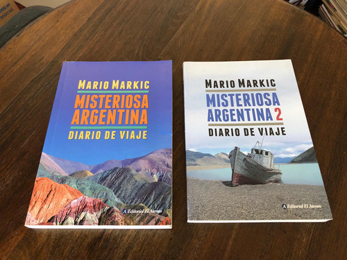 Misteriosa Argentina 1-2 Mario Markic Diario De Viaje Ateneo