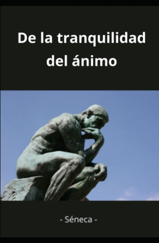 De La Tranquilidad Del Ánimo (spanish Edition)