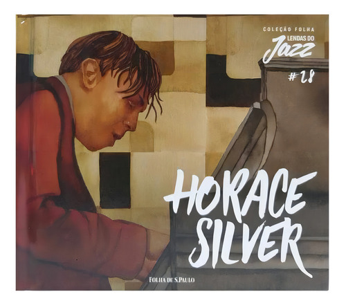 Coleção Folha Lendas Do Jazz Volume 28 Horace Silver, De Equipe Editorial. Coleção Folha Grandes Nomes Do Jazz, Vol. 1. Editorial Folha De S.paulo, Capa Dura Em Português