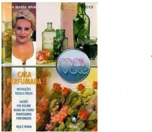Mais Voce   Casa Perfumada Passo A Passo, De Maria Braga, Ana. Editorial Globo, Tapa Mole, Edición 2001-01-01 00:00:00 En Português