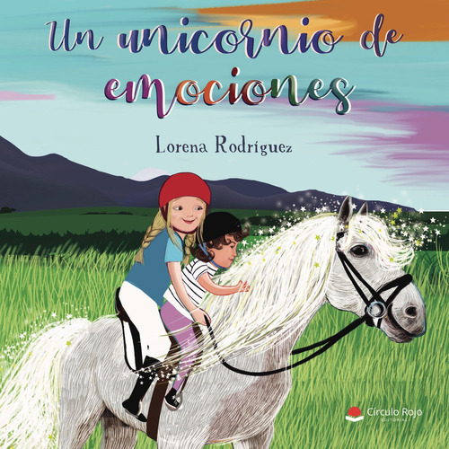 Un unicornio de emociones, de Rodríguez  Lorena.. Grupo Editorial Círculo Rojo SL, tapa blanda, edición 1.0 en español