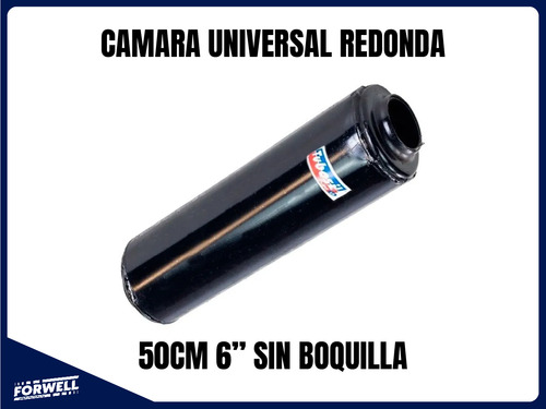 Camara Universal Redonda Sin Boquilla 50cm 6 Pulgada Tubosil