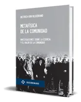 Comprar Libro Metafísica De La Comunidad [ Dietrich Von ] Original, De Dietrich Von Hildebrand. Editorial Universidad Francisco De Vitoria, Tapa Blanda En Español, 2023