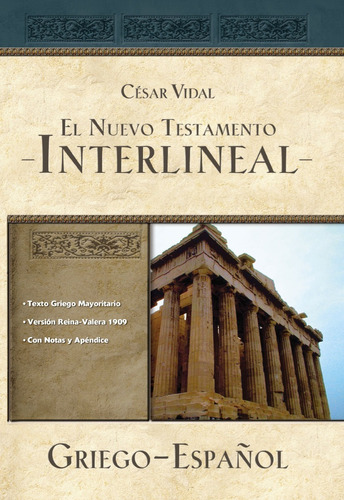 El Nuevo Testamento Interlineal Griego Español César Vidal
