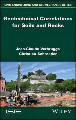 Geotechnical Correlations For Soils And Rocks, De Jean-claude Verbrugge. Editorial Iste Ltd, Tapa Dura En Inglés