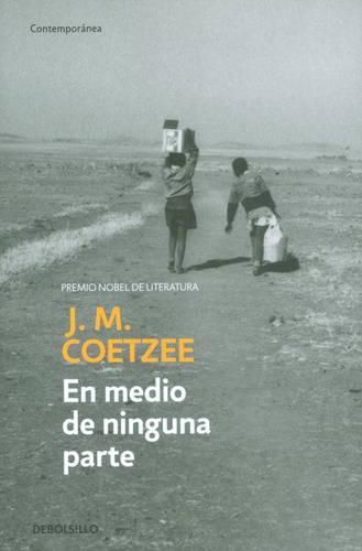 En Medio De Ninguna Parte, De J. M. Coetzee. Editorial Penguin Random House, Tapa Blanda, Edición 2014 En Español