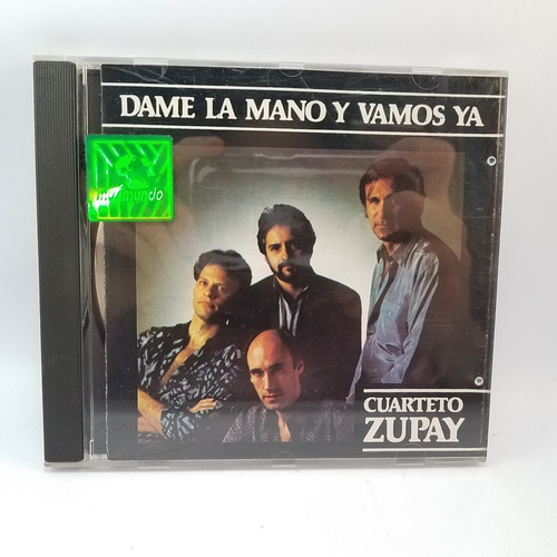 Cuarteto Zupay Dame La Mano Y Vamos Ya Maria Elena Walsh E 