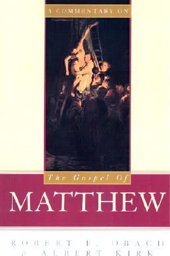 A Commentary On The Gospel Of Matthew: The Gospel Of, De Albert Kirk., Vol. 1. Editorial Css Publishing Company, Tapa Blanda En Inglés