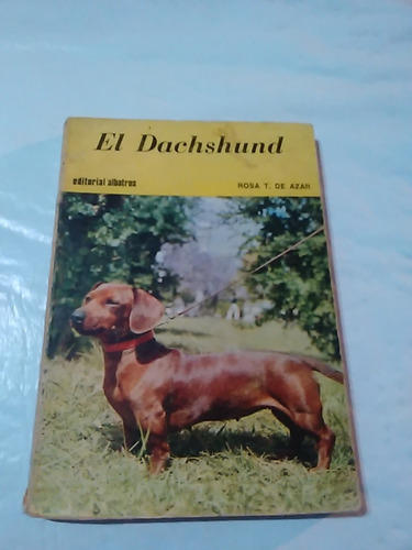 Rosa T. De Azar / El Dachshund / Zoología