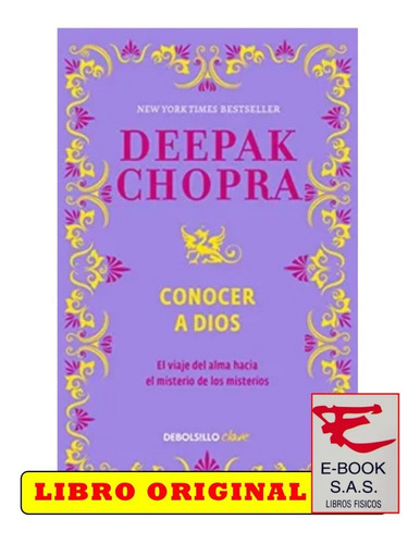 Conocer A Dios, De Deepak, Chopra. Editorial Debolsillo, Tapa Blanda, Edición 1 En Español, 2013