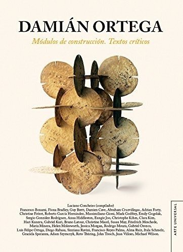 Damian Ortega. Modulos De Construccion. Textos Criticos.