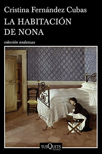 Habitación De Nona, La, De Fernández Cubas, Cristina. Editorial Tusquets, Tapa Blanda, Edición 1 En Español