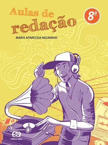 Aulas de redação - 8º ano, de Negrinho, Maria Aparecida. Série Aulas de redação Editora Somos Sistema de Ensino em português, 2011