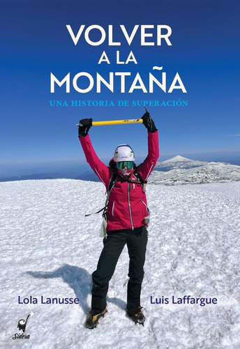 Libro Volver A La Montaña Lola Lanusse Luis Laffargue Sidera