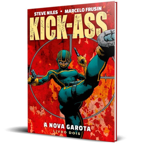 Kick-ass: A Nova Garota Vol. 2, de Niles, Steve. Editora Panini Brasil LTDA, capa dura em português, 2019