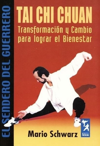 Tai Chi Chuan - Mario Schwarz, De Schwarz, Mario. Kier Editorial, Tapa Blanda En Español, 2002