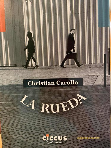 La Rueda Christian Carollo (ed. Ciccus)