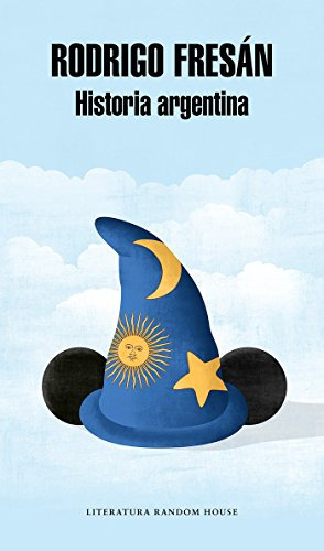 Historia Argentina - Fresan Rodrigo