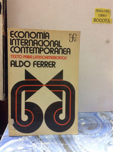 Economía Internacional Contemporánea. Aldo Ferrer
