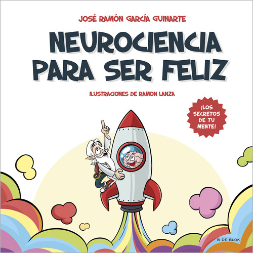 Neurociencia Para Ser Feliz - García Guinarte -(t.dura) - *