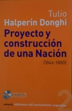 Libro Proyecto Y Construccion De Una Nacion [1846 1880] Bibl