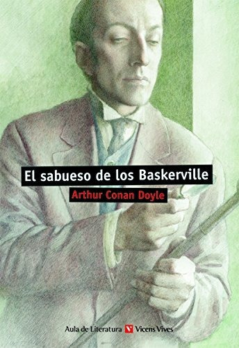 El Sabueso De Los Baskerville  / Arthur Conan Doyle