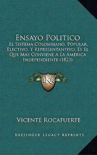 Ensayo Politico, De Vicente Rocafuerte. Editorial Kessinger Publishing, Tapa Blanda En Español