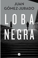 Libro Loba Negra De Gomez Jurado Juan