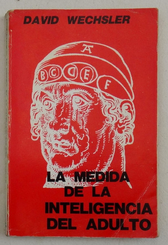 La Medida De La Inteligencia Del Adulto - David Wechsler