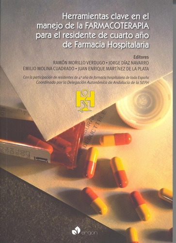 Herramientas Clave En El Manejo De La Farmacoterapia Para El Residente De Cuarto Aãâ±o De Farmac..., De Ramón Morillo Verdugo., Vol. 1. Editorial Ergón Creación, S.a., Tapa Blanda En Español