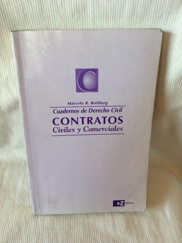Contratos Civiles Y Comerciales Marcelo R. Roitbarg A-z Ed.