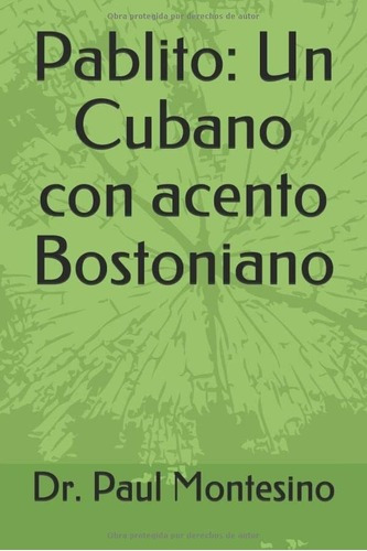 Pablito Un Cubano Con Acento Bostoniano - 