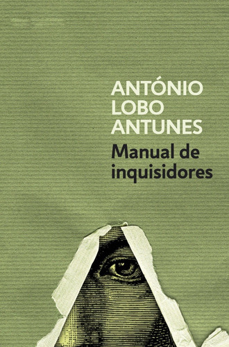 Manual De Inquisidores, De António Lobo Antunes. Editorial Debolsillo, Tapa Blanda En Español