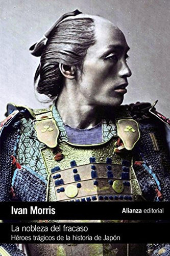 La Nobleza Del Fracaso, De Morris, Ivan. Alianza Editorial, Tapa Blanda En Español