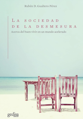 Sociedad De La Desmesura, La - Rubén D. Gualtero Pérez