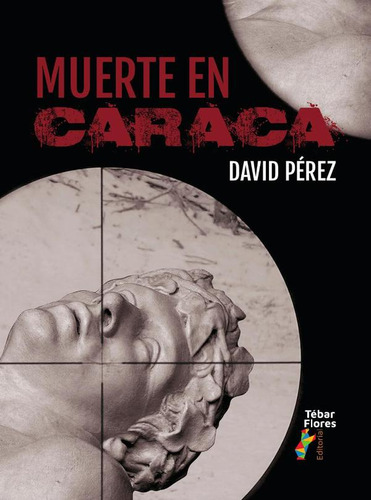 Muerte En Caraca, De David Pérez