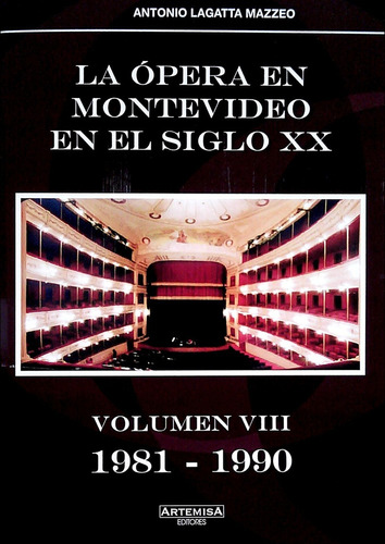 La Ópera En Montevideo En El Siglo Xx. Volumen Viii - Lagatt