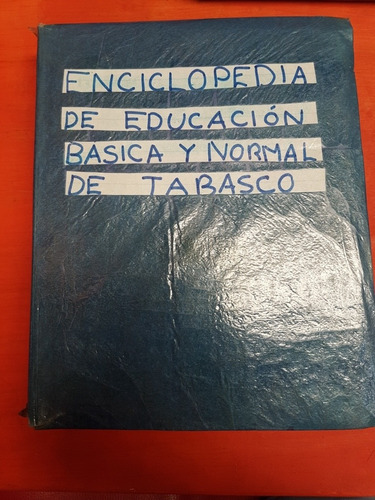 Enciclopedia De Educacion Basica Y Normal De Tabasco (Usado)