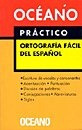 Océano Práctico Ortografía Fácil Del Español 